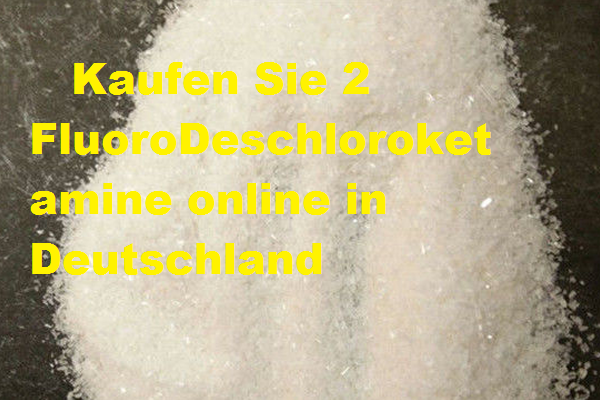 Kaufen Sie 2 FluoroDeschloroketamine online in Deutschland